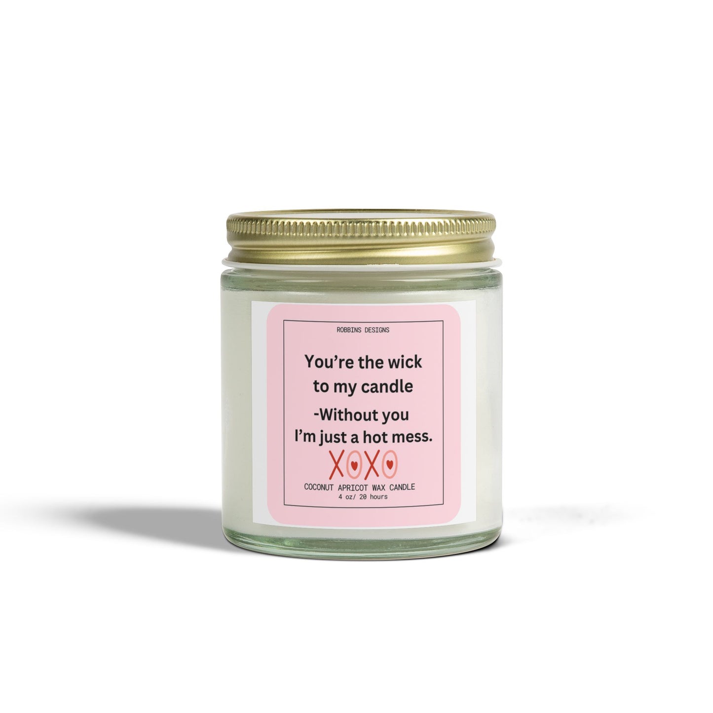 Scented Candle, Valentine's Day Funny Quote, 4 oz