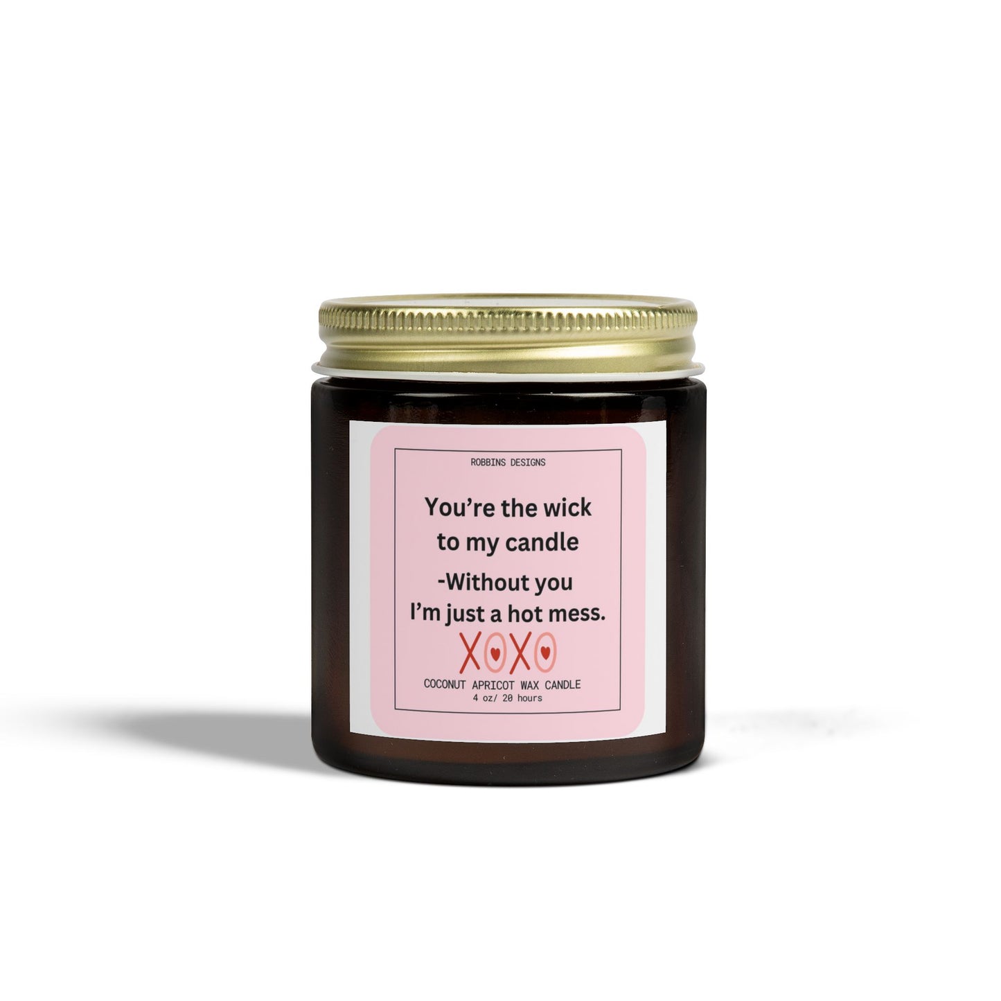 Scented Candle, Valentine's Day Funny Quote, 4 oz